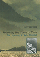 Following the Curve of Time: The Legendary M. Wyli