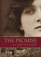 The Promise: : Love, Loyalty & the Lure of Gold