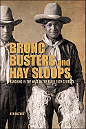 Bronc Busters and Hay Sloops: Ranching in the West
