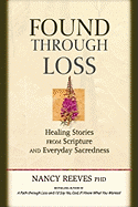 Found Through Loss: Healing Stories from Scripture