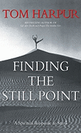 Finding the Still Point: A Spiritual Response to