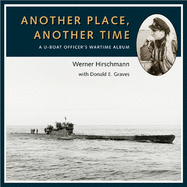 Another Place, Another Time: A U-Boat Officer's W