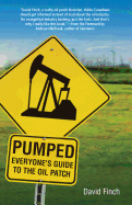 Pumped: Everyone's Guide to the Oilpatch