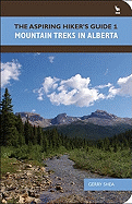The Aspiring Hiker's Guide 1: Mountain Treks in Al