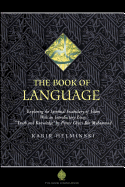 The Book of Language: A Deep Glossary of Islamic and English Spiritual Terms (The Education Project series)