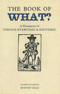 Book of What: A Thesaurus of Things Everyday And