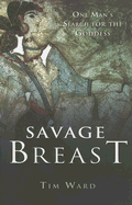 Savage Breast: One Man's Search for the Goddess