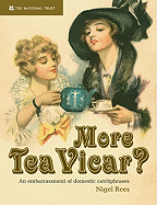 More Tea, Vicar?: An Embarrasment of Domestic Cat