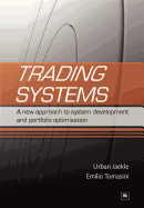 Trading Systems: A New Approach to System Development and Portfolio Optimisation