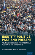 Identity Politics Past and Present: Political Discourses from Post-War Austria to the Covid Crisis