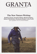 Granta 102: New Nature Writing (The Magazine of New Writing, 102)