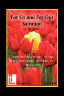 For Us and for Our Salvation: 'Limited Atonement' in the Bible, Doctrine, History, and Ministry (Latimer Studies)