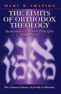 Limits of Orthodox Theology: Maimonides' Thirteen Principles Reappraised (Littman Library of Jewish Civilization)