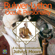 Bulwer-Lytton, Occult Personality: A Graphic Introduction