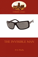 The Invisible Man: a classic science fiction thriller (Aziloth Books) (Cathedral Classics)