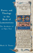 Poetry and Theology in the Book of Lamentations: The Aesthetics of an Open Text (Hebrew Bible Monographs)