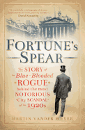 Fortune's Spear: The Story of the Blue-Blooded Ro