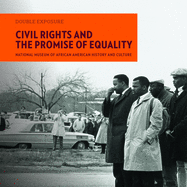 Civil Rights and the Promise of Equality (Double Exposure, 2)