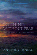 To Think Without Fear