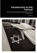 Introduction to the Talmud: Historical and Literary Introduction, Legal Hermeneutics of the Talmud, Talmudical Terminology and Methodology, Outline of Talmudical Ethics (Occitan Edition)