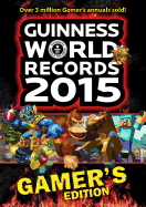 Guinness World Records 2015 Gamer's Edition (Guinness World Records Gamer's Edition)