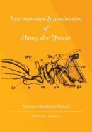Instrumental Insemination of Honey Bee Queens