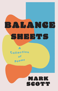 Balance Sheets: A collection of poems
