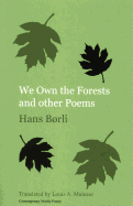 We Own the Forests and other Poems