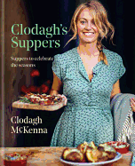 Clodagh's Suppers: Suppers to celebrate the season