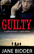 Guilty: A Spilt Moment -- A Split Family