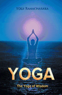 The Yoga of Wisdom (Yoga Academy)