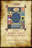 'The Most Holy Trinosophia - with 24 additional illustrations, omitted from the original 1933 edition (Aziloth Books)'