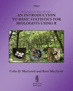 An Introduction To Basic Statistics For Biologists Using R (Practical Statistics for Biologists Workbooks)