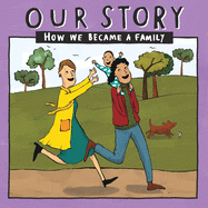 Our Story 019lcsd1: How We Became a Family