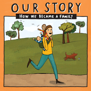 Our Story - How We Became a Family (36): Solo mum families who used sperm donation (not in a clinic) -twins (Our Story 036smsdnc2)