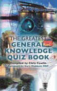 The Greatest General Knowledge Quiz Book