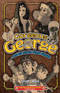 Gorgeous George and his Stupid Stinky Stories: New!