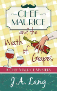 Chef Maurice and the Wrath of Grapes (Chef Maurice Mysteries)