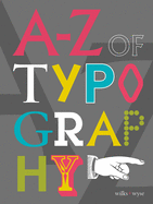 A-Z of Typography: Classification - Anatomy - Too
