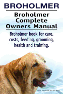 Broholmer. Broholmer Complete Owners Manual. Broholmer book for care, costs, feeding, grooming, health and training.