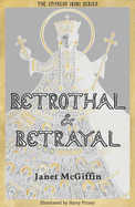 Betrothal and Betrayal: Empress Irini Series, Volume 1 (1) (The Empress Irini Series)