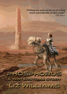 Phosphorus: A Winterstrike Story (NewCon Press Novellas Set 3)