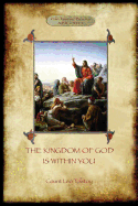 The Kingdom of God is Within You: with preface by the author (Aziloth Books)