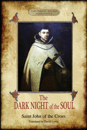 'The Dark Night of the Soul: Translated by David Lewis; with Corrections and Introductory Essay by Benedict Zimmerman, O.C.D. (Aziloth Books, 2nd.'