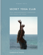 Secret Yoga Club: Self-empowerment through the