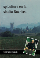 Apicultura en la Abad├â┬¡a Buckfast (Spanish Edition)