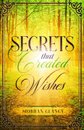 Secrets That Created Wishes: An Inspirational Irish Family Drama About Overcoming Post-Partum Depression
