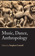 Music, Dance, Anthropology (Occasional Papers of the Royal Anthropological Institute)