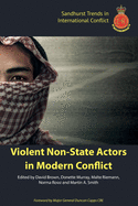 Violent Non-State Actors in Modern Conflict (Sandhurst Trends in International Conflict)