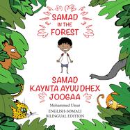 Samad in the Forest: English-Somali Bilingual Edition (Somali Edition)